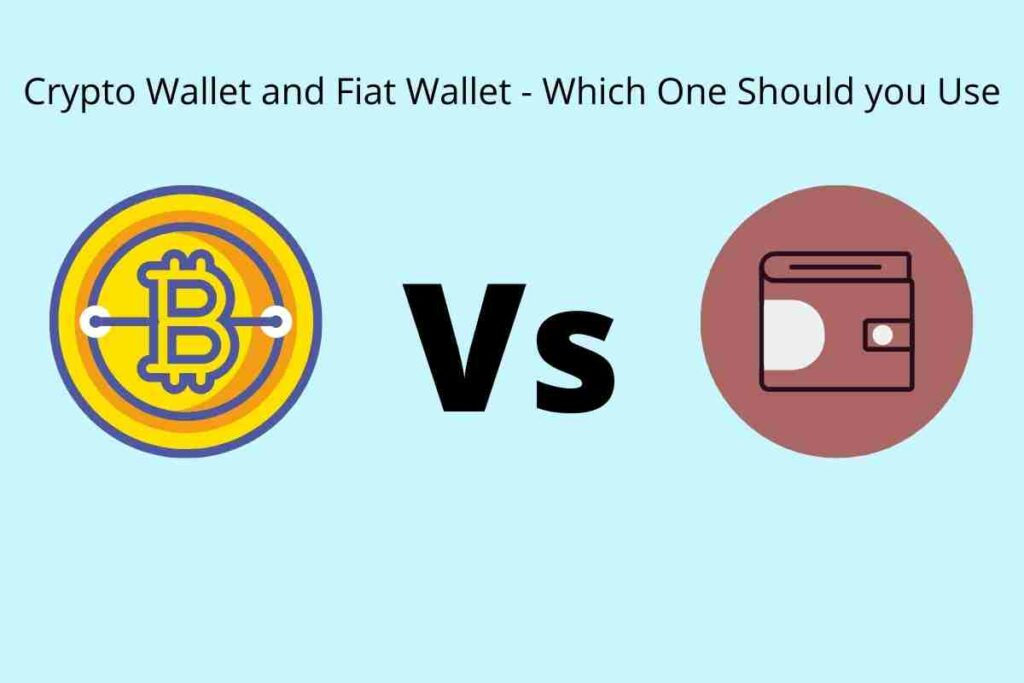 Crypto Wallet vs Fiat Wallet
